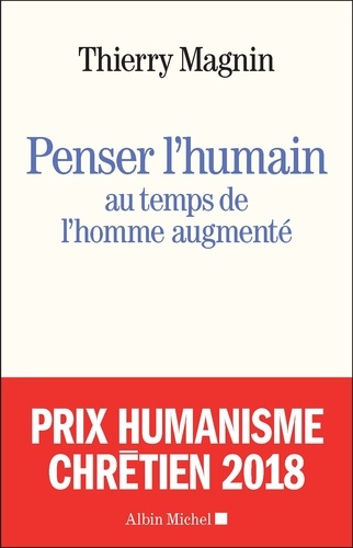 Penser l'humain au temps de l'Homme augmenté