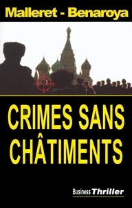 Thierry Malleret et François Benaroya - Crimes sans châtiments.