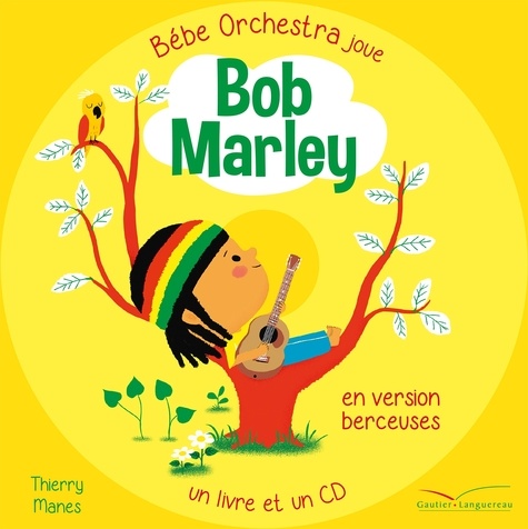 Thierry Manès - Bébé orchestra : Bob Marley.