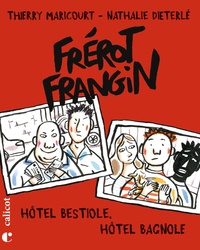 Thierry Maricourt et Nathalie Dieterlé - Frérot Frangin  : Hôtel bestiole, hôtel bagnole.