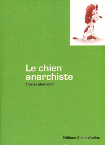 Thierry Maricourt - Le chien anarchiste.