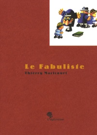 Thierry Maricourt - Le Fabuliste - Conte triste pour enfants petits et grands.