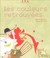 Thierry Maricourt - Les couleurs retrouvées.