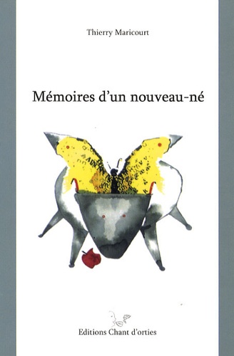 Thierry Maricourt - Mémoires d'un nouveau-né.
