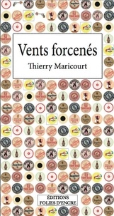 Thierry Maricourt - Vents forcenés.