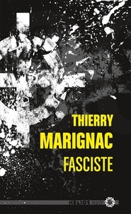 Thierry Marignac - Fasciste.