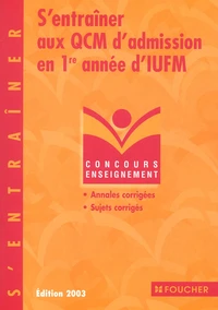 S'entraîner aux QCM d'admission en 1ère année d'IUFM