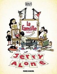 Thierry Martin - La famille selon Jerry Alone.