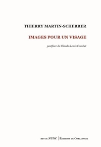 Thierry Martin-Scherrer - Images pour un visage.