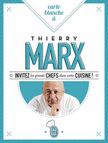 Thierry Marx - Carte blanche à Thierry Marx.