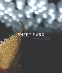Thierry Marx - Sweet Marx - Cent huit desserts.