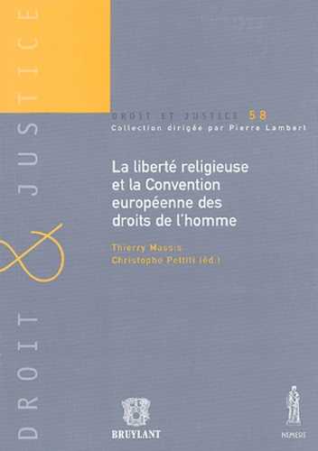 Thierry Massis et Christophe Pettiti - La liberté religieuse et la Convention européenne des droits de l'homme.