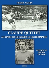 Thierry Mathey - Claude Quittet au stade des souvenirs et des hommages.
