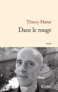 Thierry Mattei - Dans le rouge.