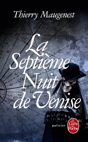 Thierry Maugenest - La septième nuit de Venise - Les enquêtes de Goldoni.