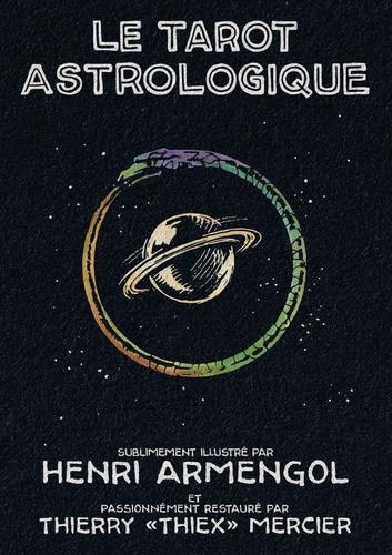 Le tarot astrologique sublimement illustré par Henri Armengol et passionnément restauré