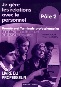 Je gère les relations avec le personnel 1e et Tle Bac Pro Gestion-Administration Pôle 2
