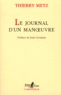 Thierry Metz - Le Journal d'un manoeuvre.