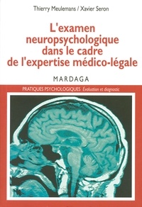 Thierry Meulemans et Xavier Seron - L'examen neuropsychologique dans le cadre de l'expertise médico-légale - L'évaluation des séquelles cognitives.
