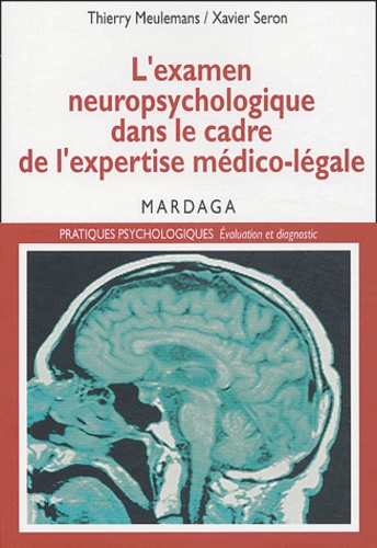 L'examen neuropsychologique dans le cadre de l'expertise médico-légale