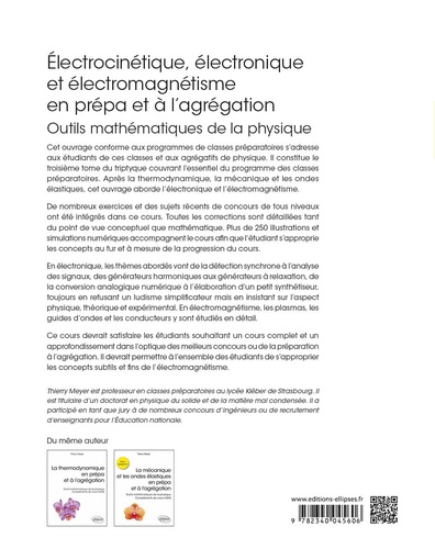 Electrocinétique, électronique et électromagnétisme en prépa et à l’agrégation. Outils mathématiques de la physique. Compléments de cours X-ENS