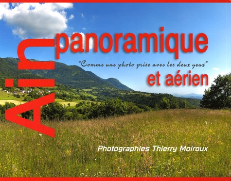 Thierry Moiroux - Ain panoramique et aérien.