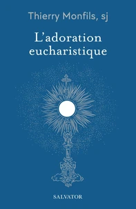 L'adoration eucharistique