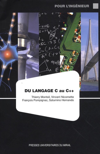 Thierry Monteil et Vincent Nicomette - Du langage C au C++.