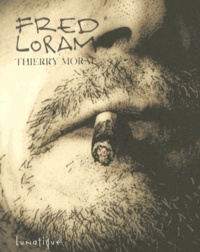 Thierry Moral - Fred Loram.