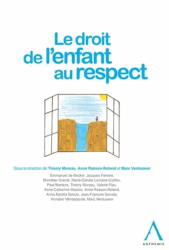 Thierry Moreau et Anne Rasson-Roland - Le droit de l'enfant au respect.
