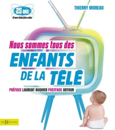 Nous sommes tous des enfants de la télé - Occasion