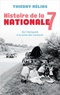 Thierry Nélias - Histoire de la nationale 7 - De l'Antiquité à la route des vacances.