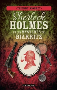 Sherlock Holmes et les mystères de Biarritz