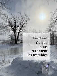 Livres avec téléchargements gratuits de livres électroniques disponibles Ce que nous racontent les trembles PDF in French par Thierry Noiret