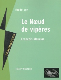 Thierry Nouhaud - Etude sur Le Noeud de vipères, Mauriac.