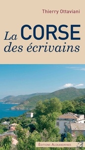 Thierry Ottaviani - La Corse des écrivains.