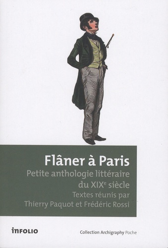 Thierry Paquot et Frédéric Rossi - Flâner à Paris - Petite anthologie littéraire du XIXe siècle.