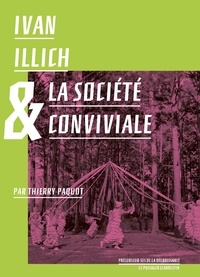 Thierry Paquot - Ivan Illich et la société conviviale.