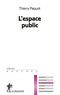 Thierry Paquot - L'espace public.