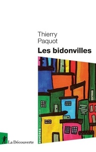 Thierry Paquot - Les bidonvilles.