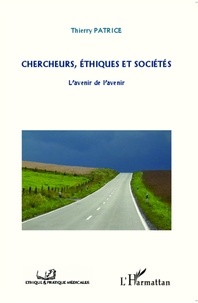 Thierry Patrice - Chercheurs, éthiques et sociétés - L'avenir de l'avenir.