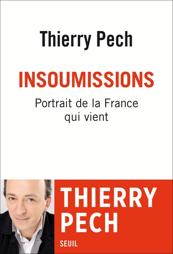 Insoumissions. Portrait de la France qui vient