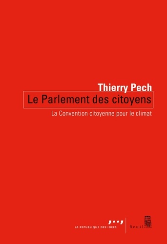 Le Parlement des citoyens. La convention citoyenne pour le climat