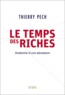 Thierry Pech - Le Temps des riches - Anatomie d'une sécession.