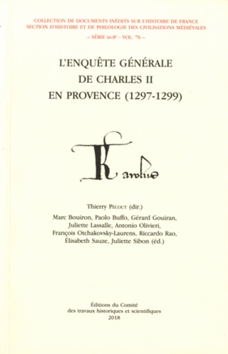 Thierry Pécout - L'enquête générale de Charles II de Provence : 1297-1299.