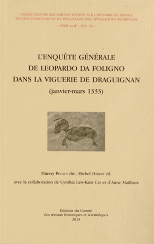 Thierry Pécout et Michel Hébert - L'enquête générale de Leopardo da Foligno dans la viguerie de Draguignan (janvier-mars 1333).