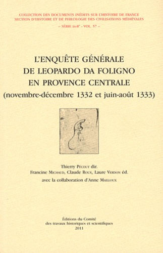 Thierry Pécout et Francine Michaud - L'enquête générale de Leopardo da Foligno en Provence centrale (novembre-décembre 1332 et juin-aoüt 1333).