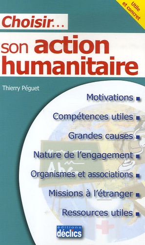 Thierry Peguet - Choisir... son action humanitaire.