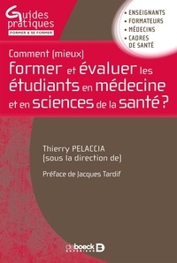 Comment (mieux) former et évaluer les étudiants en médecine et en sciences de la santé ?.pdf