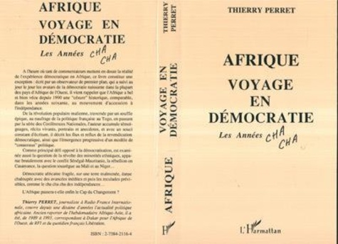 Thierry Perret - Afrique, voyage en démocratie - Les années cha cha.
